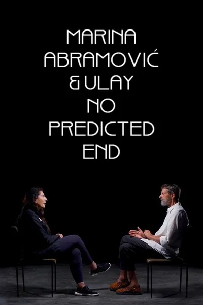 Marina Abramović & Ulay: No Predicted End