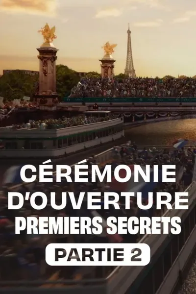 Cérémonie d'ouverture : premiers secrets - Partie 2