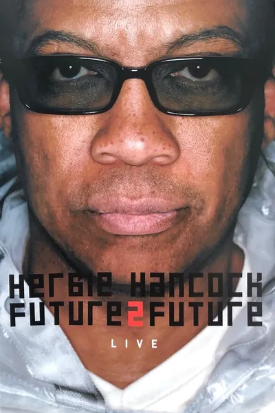 Herbie Hancock  Future2future Live