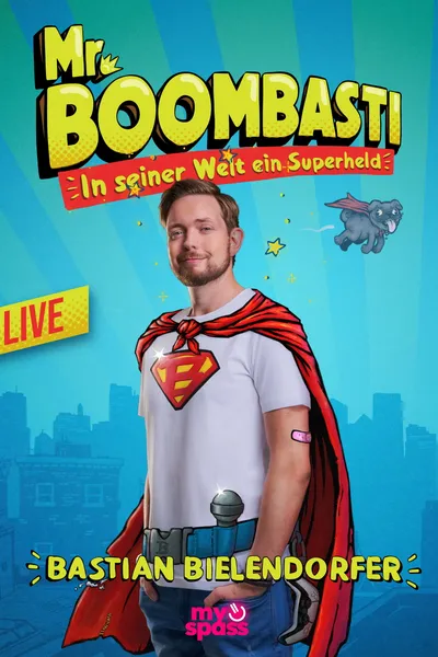 Bastian Bielendorfer live! Mr. BoomBasti - Ein Superheld in seiner Welt