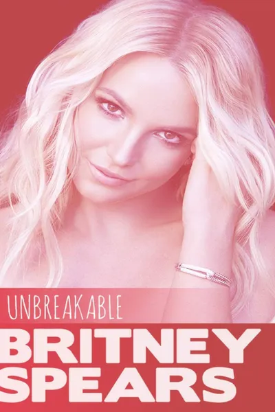 Britney Spears: Unbreakable