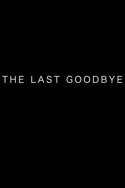 The Last Goodbye