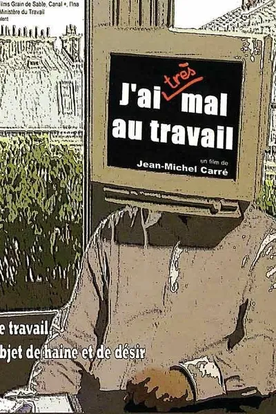 J'ai (très) mal au travail