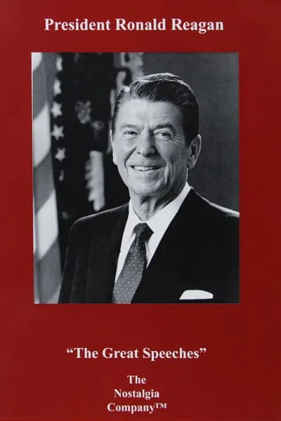 President Ronald Reagan: The Great Speeches