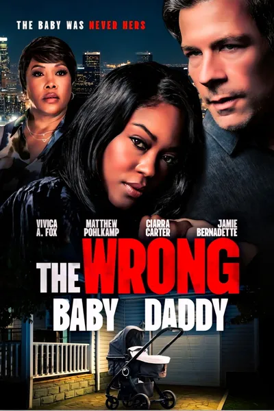The Wrong Baby Daddy