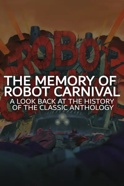 The Memory of Robot Carnival: A Look Back at the History of the Classic Anthology