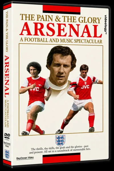Arsenal - The Pain and Glory