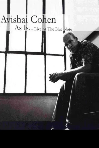 Avishai Cohen - As Is...Live at the Blue Note