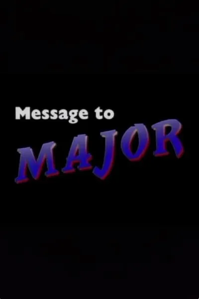 Message to Major