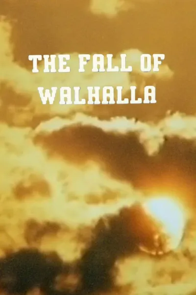 THE FALL OF WALHALLA