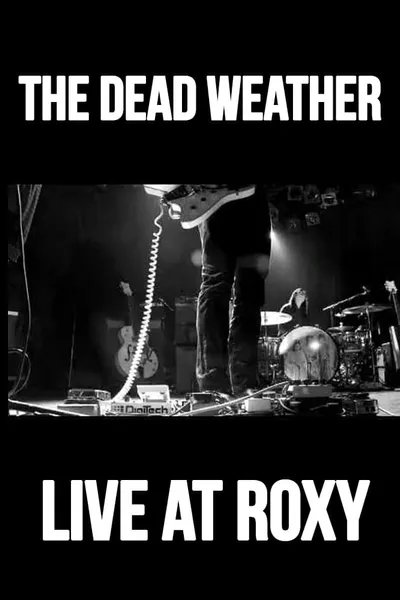 The Dead Weather: Live at Roxy