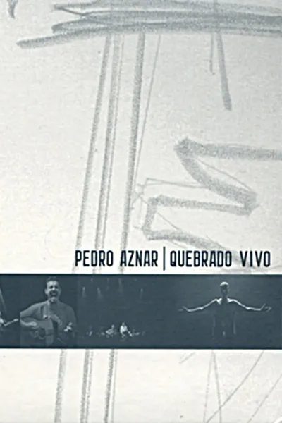 Pedro Aznar: Quebrado Vivo