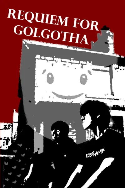 Requiem for Golgotha