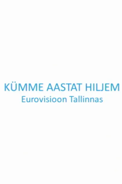 Kümme aastat hiljem. Eurovisioon Tallinnas