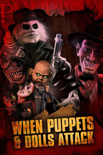When Puppets and Dolls Attack!