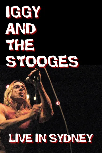 Iggy and The Stooges: Live in Sydney