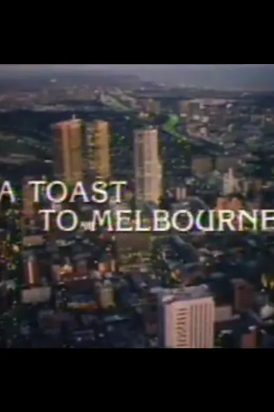 A Toast to Melbourne