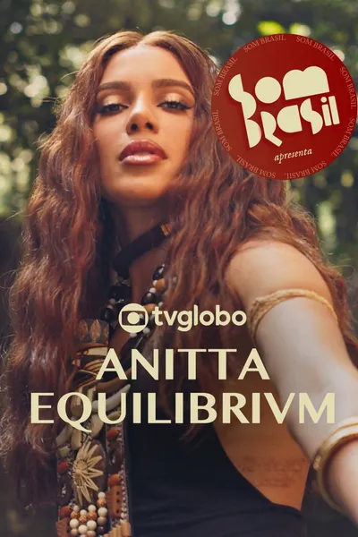 Som Brasil apresenta: Anitta EQUILIBRIVM