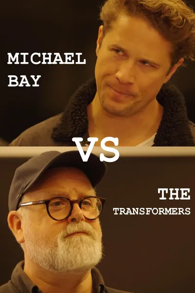 Michael Bay VS The Transformers