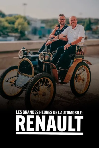 Les Grandes Heures de l'automobile : Renault