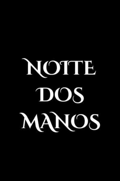 Noite dos Manos