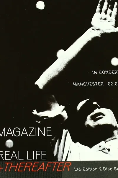 Magazine – Real Life + Thereafter (In Concert - Manchester 02.09)