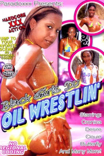Black Girls Du Oil Wrestlin'