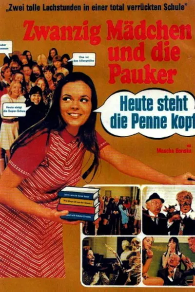 Zwanzig Mädchen und die Pauker: Heute steht die Penne kopf