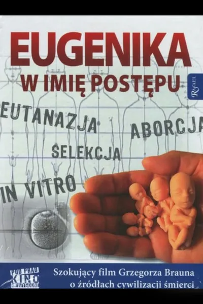 Eugenika. W Imię Postępu