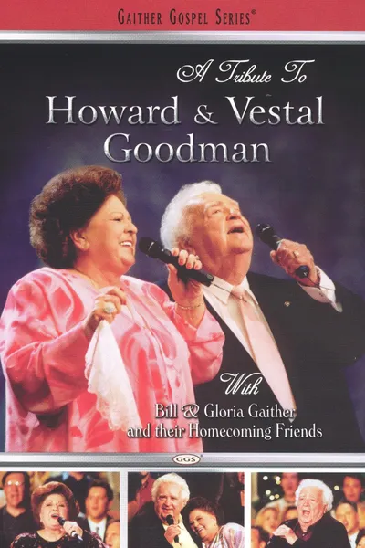 A Tribute to Howard and Vestal Goodman