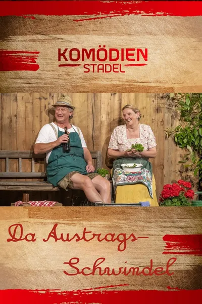 Der Komödienstadel - Da Austrags-Schwindel