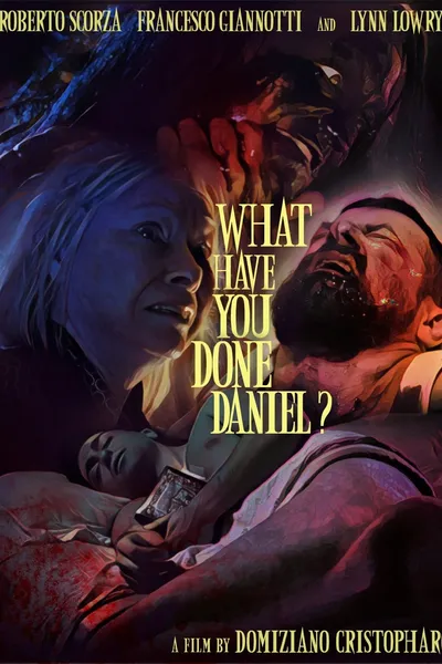 What Have You Done, Daniel?