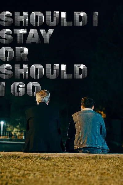 Should I Stay Or Should I Go