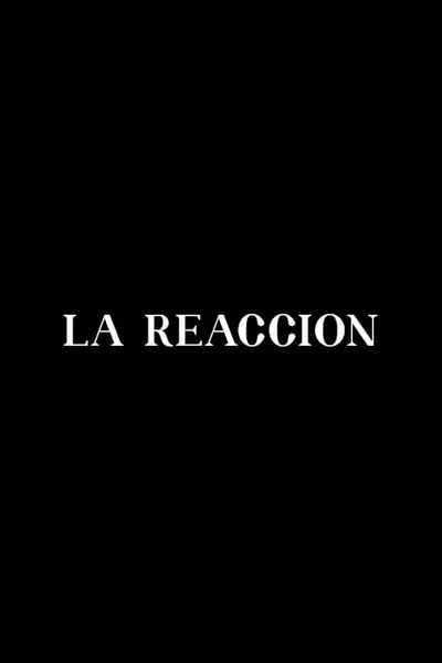 La reacción