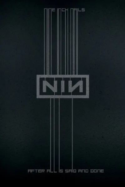 Nine Inch Nails: After All is Said and Done