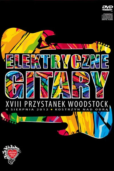 Elektryczne Gitary: XVIII Przystanek Woodstock 2012