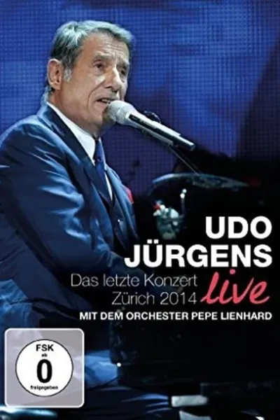 Udo Jürgens - Das letzte Konzert: Zürich 2014