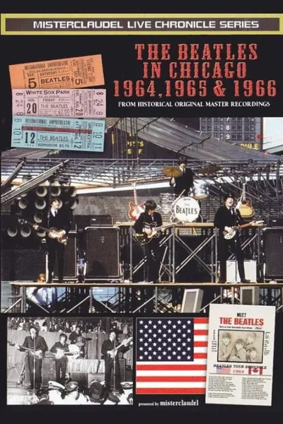 The Beatles: In Chicago 1964-1966