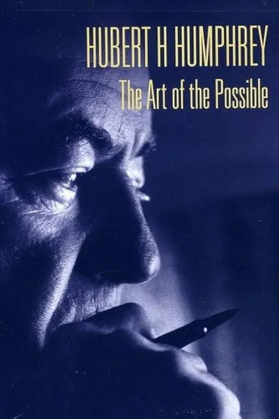 Hubert H. Humphrey: The Art of the Possible