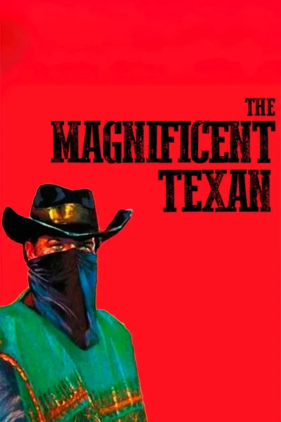 The Magnificent Texan