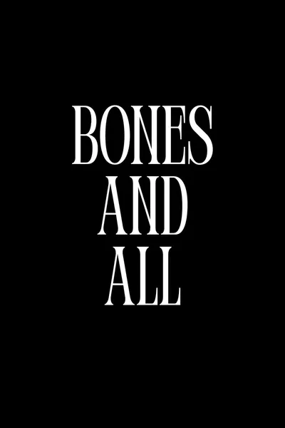 Bones and All