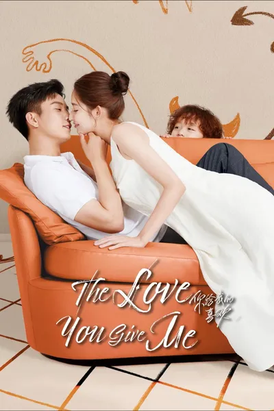 The Love You Give Me