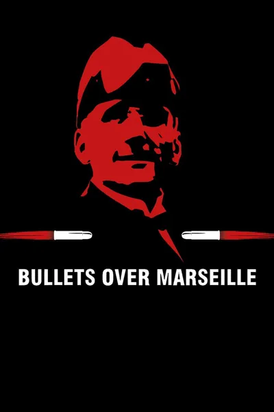 Bullets Over Marseille