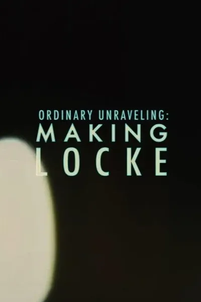 Ordinary Unraveling: Making Locke