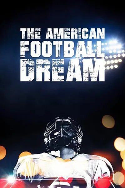 The American Football Dream