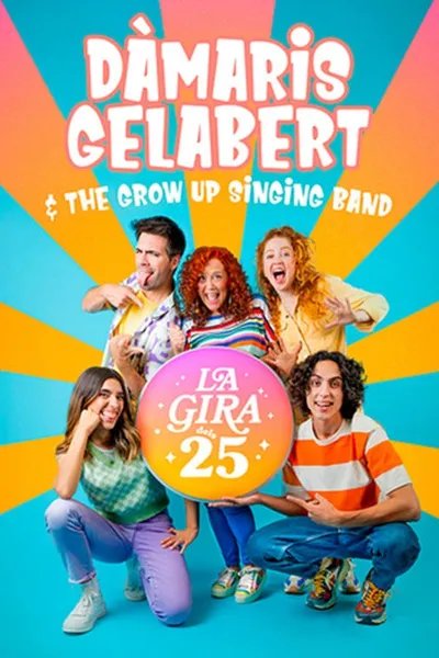 La gira dels 25. Dàmaris Gelabert & The Grow Up Singing Band