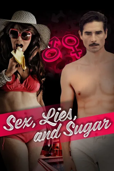Sex, Lies and Sugar
