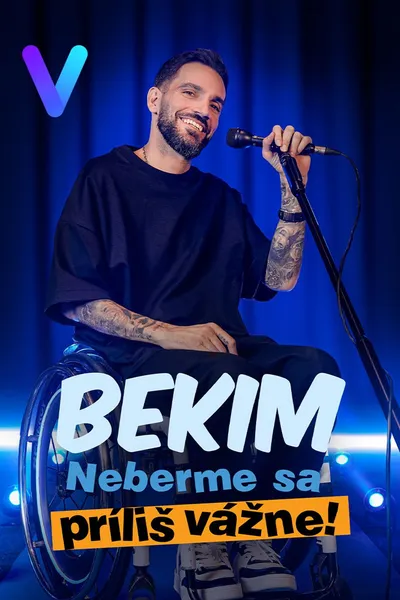 Bekim: Don´t Take Yourself So Seriously!
