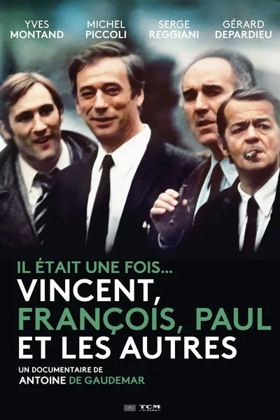 Il était une fois... « Vincent, François, Paul et les autres »