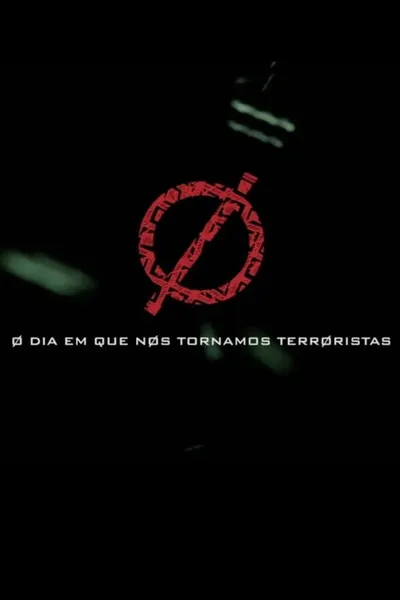 O dia em que nos tornamos terroristas